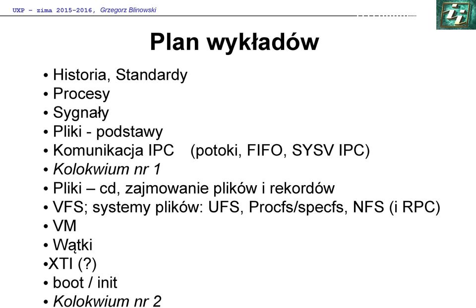 Kolokwium nr 1 Pliki cd, zajmowanie plików i rekordów VFS; systemy