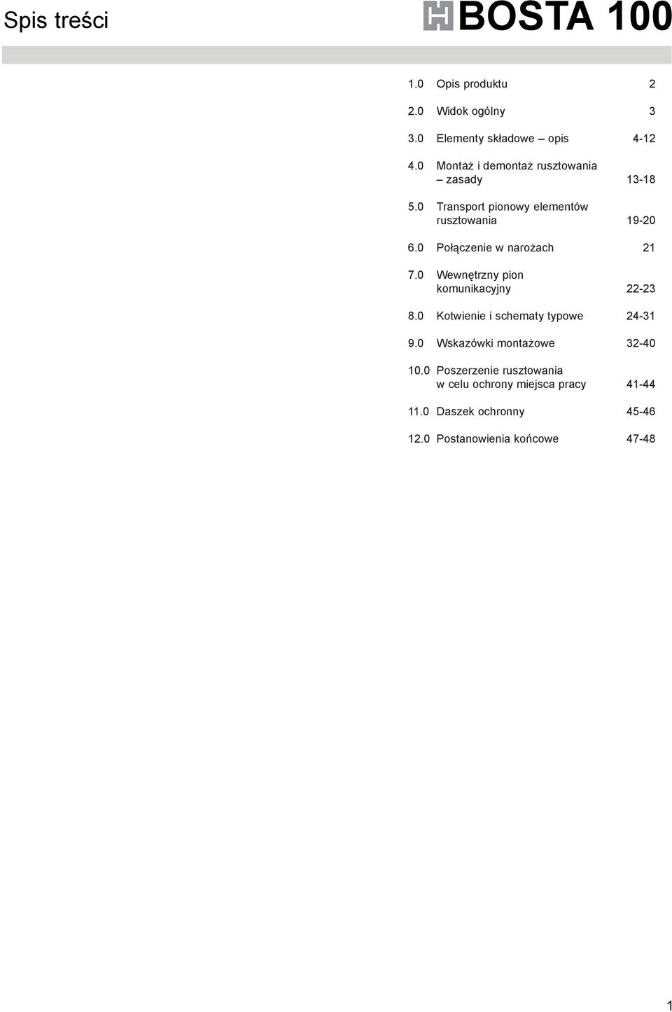 0 Wewnętrzny pion komunikacyjny 8.0 Kotwienie i schematy typowe 9.0 Wskazówki montażowe 10.