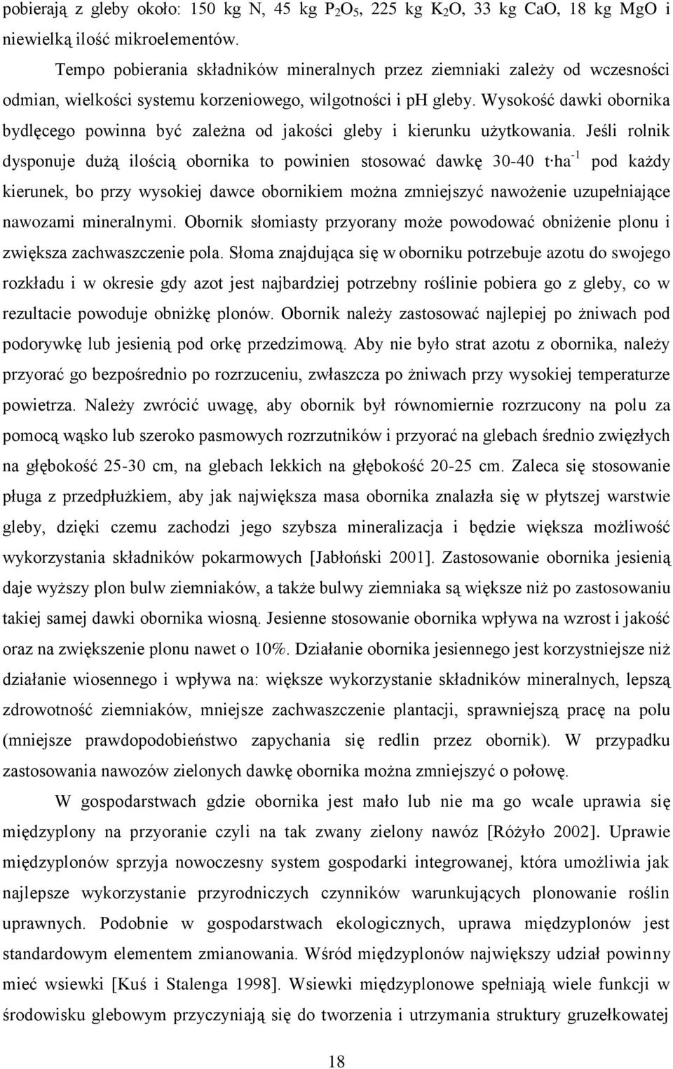 Wysokość dawki obornika bydlęcego powinna być zależna od jakości gleby i kierunku użytkowania.