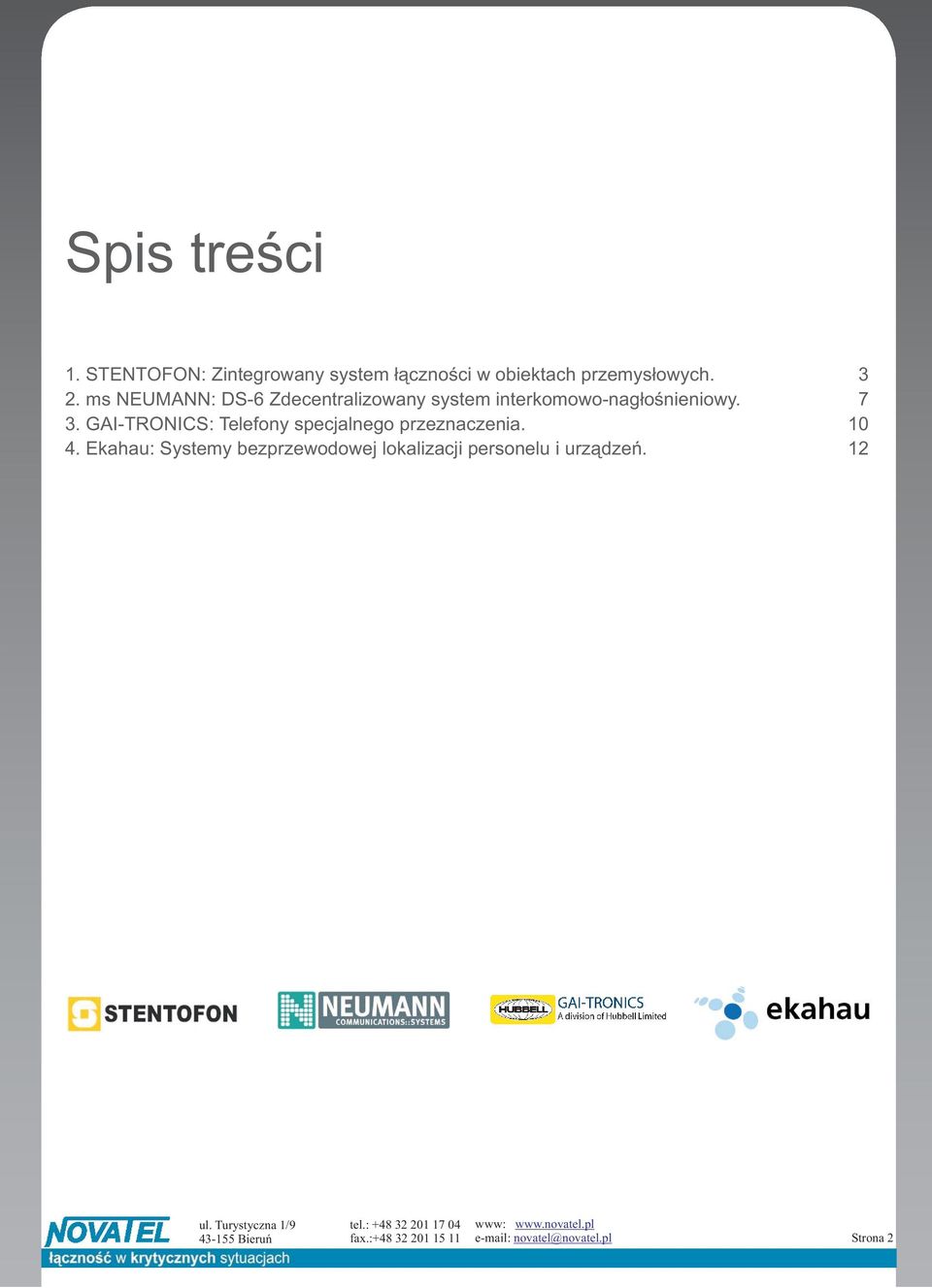 ms NEUMANN: DS-6 Zdecentralizowany system interkomowo-nag³oœnieniowy. 3.