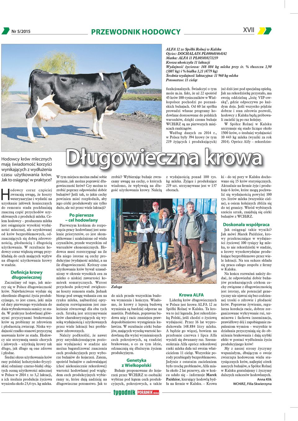 fakt, że aż 22 spośród 45 krów 100-tysieczników w Wielkopolsce pochodzi po poznańskich buhajach.