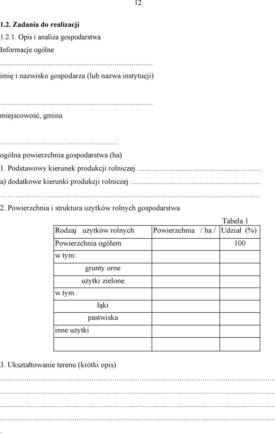 .. a) dodatkowe kierunki produkcji rolniczej...... 2.