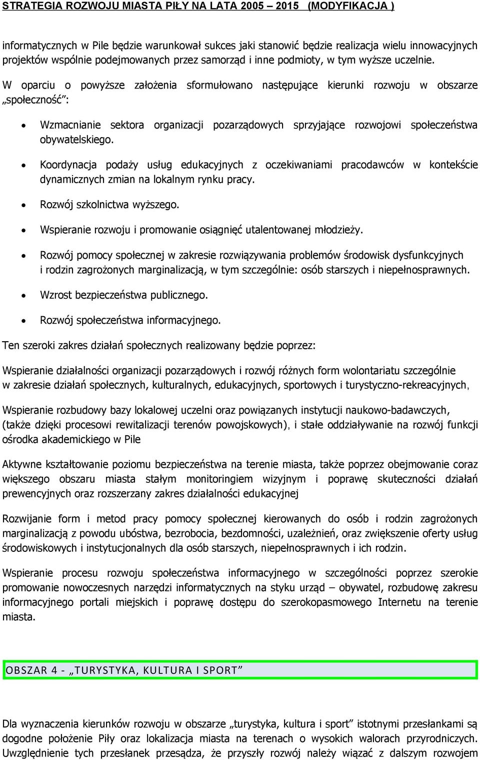 Koordynacja podaży usług edukacyjnych z oczekiwaniami pracodawców w kontekście dynamicznych zmian na lokalnym rynku pracy. Rozwój szkolnictwa wyższego.