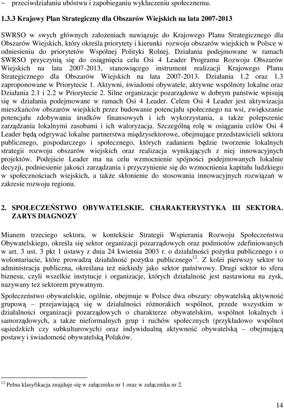 kierunki rozwoju obszarów wiejskich w Polsce w odniesieniu do priorytetów Wspólnej Polityki Rolnej.