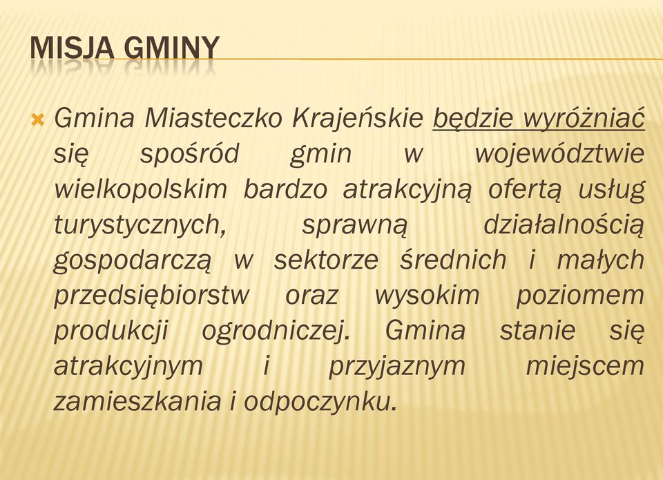 działalnością gospodarczą w sektorze średnich i małych przedsiębiorstw oraz wysokim