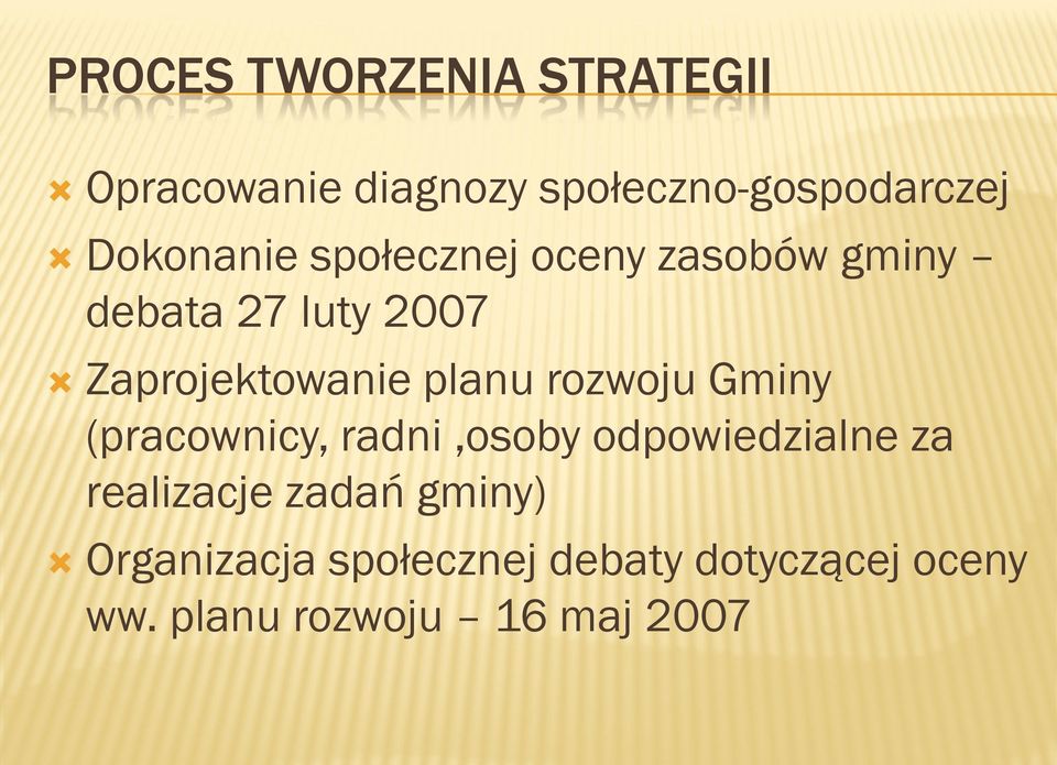 planu rozwoju Gminy (pracownicy, radni,osoby odpowiedzialne za realizacje