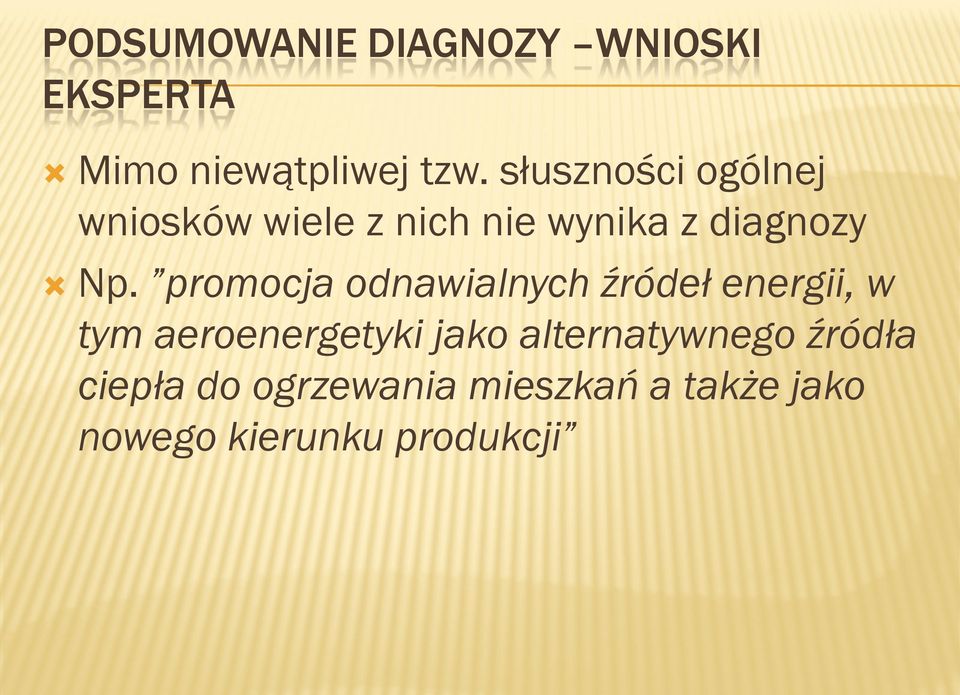 promocja odnawialnych źródeł energii, w tym aeroenergetyki jako