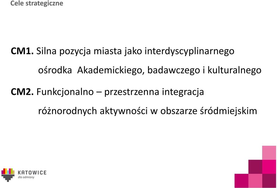 ośrodka Akademickiego, badawczego i kulturalnego