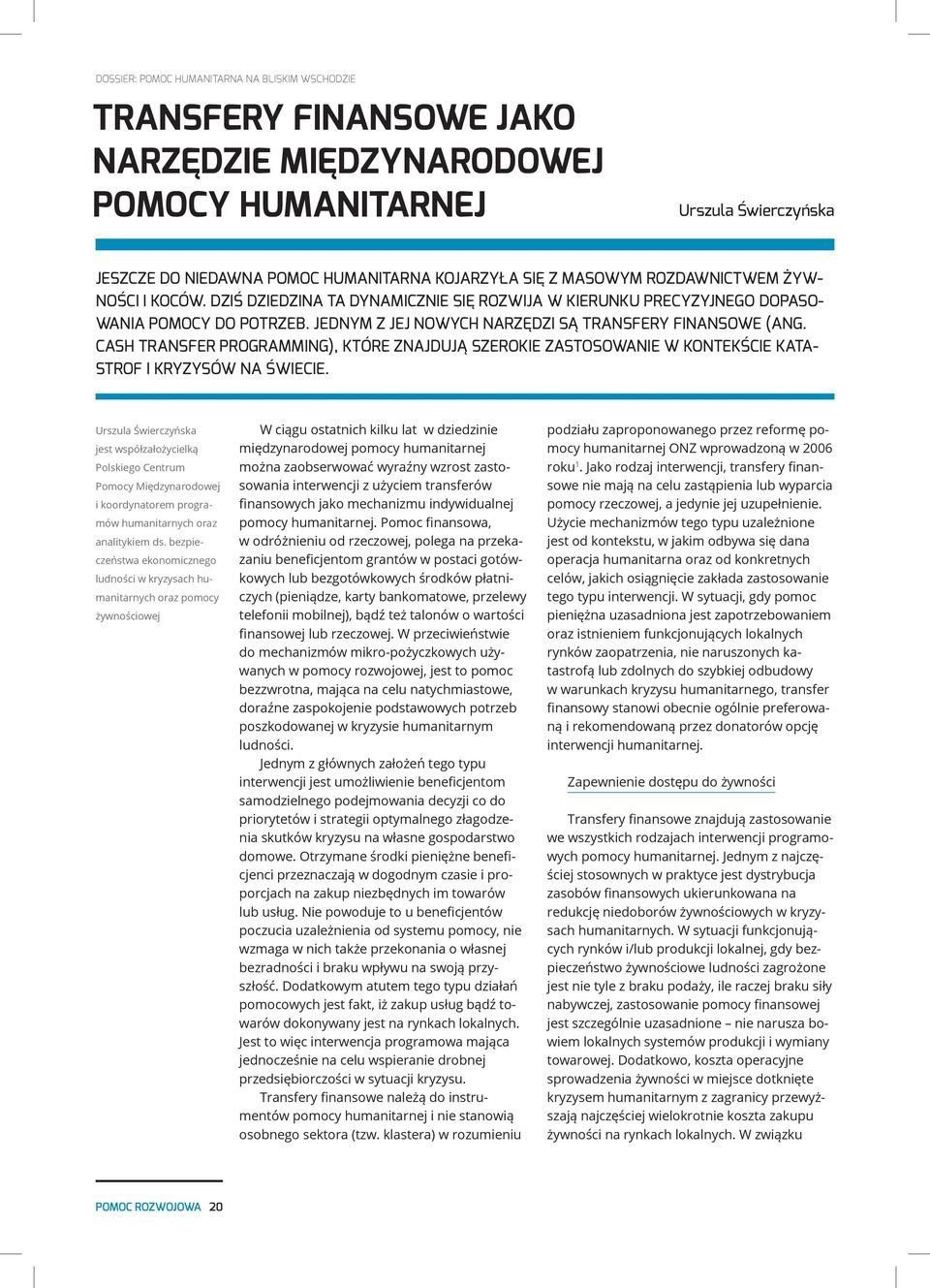 CASH TRANSFER PROGRAMMING), KTÓRE ZNAJDUJĄ SZEROKIE ZASTOSOWANIE W KONTEKŚCIE KATA- STROF I KRYZYSÓW NA ŚWIECIE.