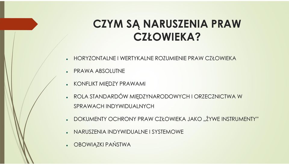 MIĘDZY PRAWAMI ROLA STANDARDÓW MIĘDZYNARODOWYCH I ORZECZNICTWA W SPRAWACH