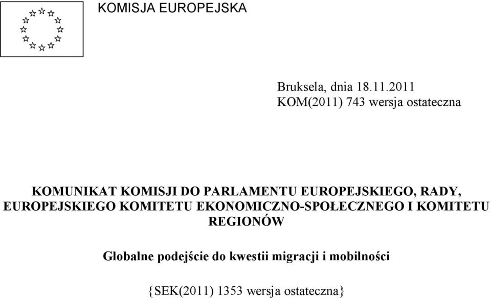 EUROPEJSKIEGO, RADY, EUROPEJSKIEGO KOMITETU EKONOMICZNO-SPOŁECZNEGO I