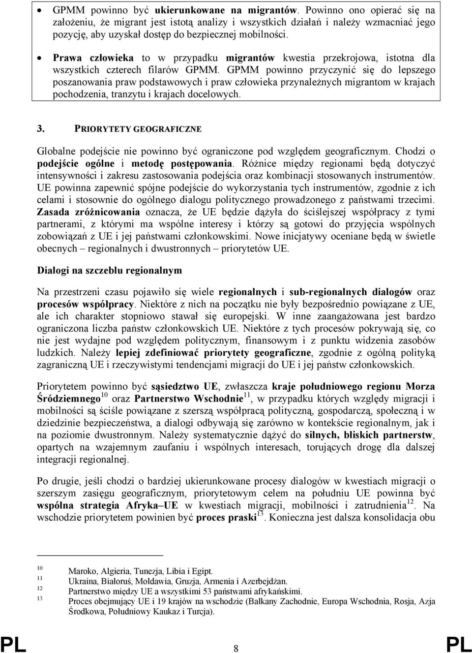 Prawa człowieka to w przypadku migrantów kwestia przekrojowa, istotna dla wszystkich czterech filarów GPMM.