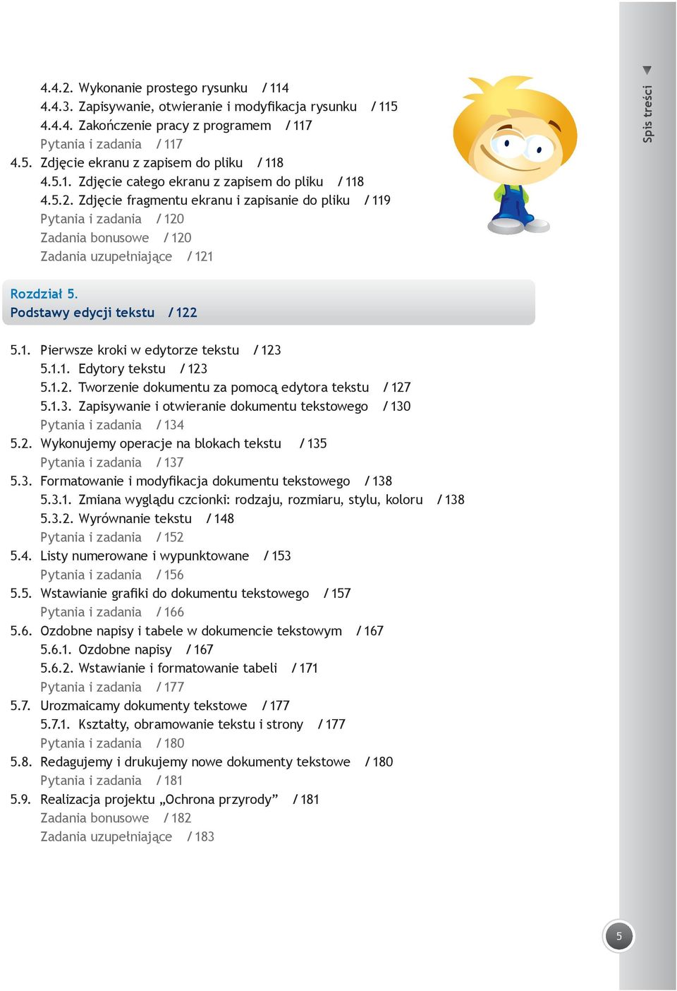 Zdjęcie fragmentu ekranu i zapisanie do pliku / 119 Pytania i zadania / 120 Zadania bonusowe / 120 Zadania uzupełniające / 121 Spis treści Rozdział 5. Podstawy edycji tekstu / 122 5.1. Pierwsze kroki w edytorze tekstu / 123 5.