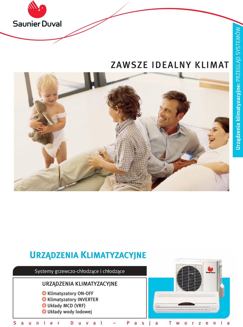 chłodzące URZÑDZENIA KLIMATYZACYJNE Klimatyzatory ON-OFF Klimatyzatory