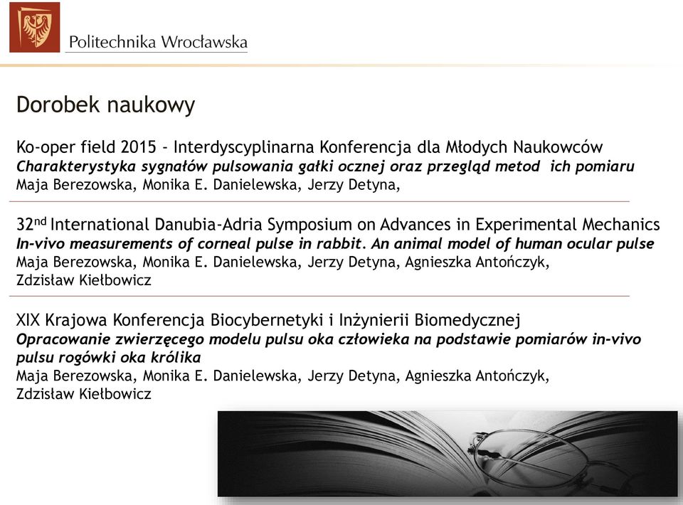 An animal model of human ocular pulse Maja Berezowska, Monika E.
