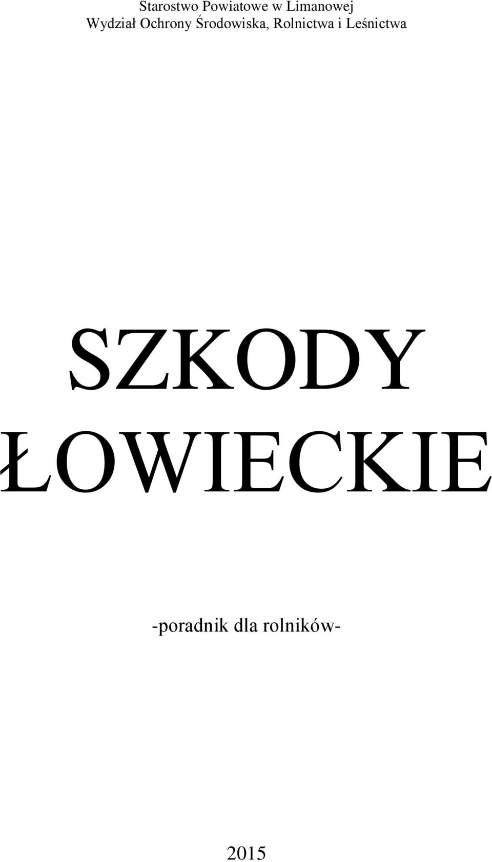 Rolnictwa i Leśnictwa SZKODY