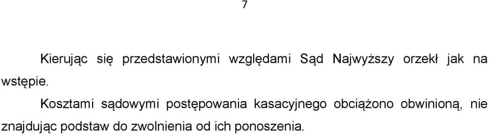 Kosztami sądowymi postępowania kasacyjnego