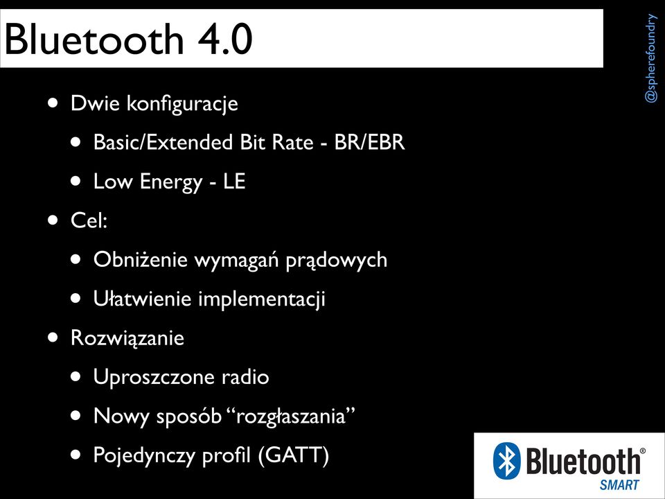 Low Energy - LE Cel: Obniżenie wymagań prądowych