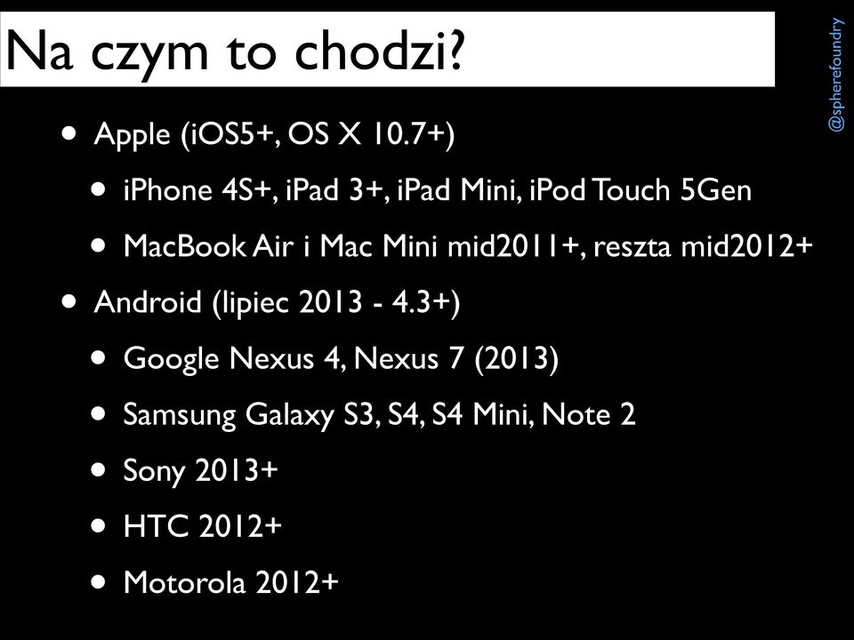 Mac Mini mid2011+, reszta mid2012+ Android (lipiec 2013-4.