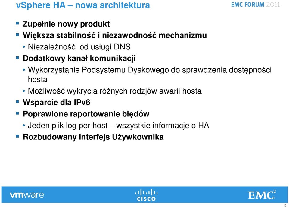 sprawdzenia dostępności hosta Możliwość wykrycia różnych rodzjów awarii hosta Wsparcie dla IPv6