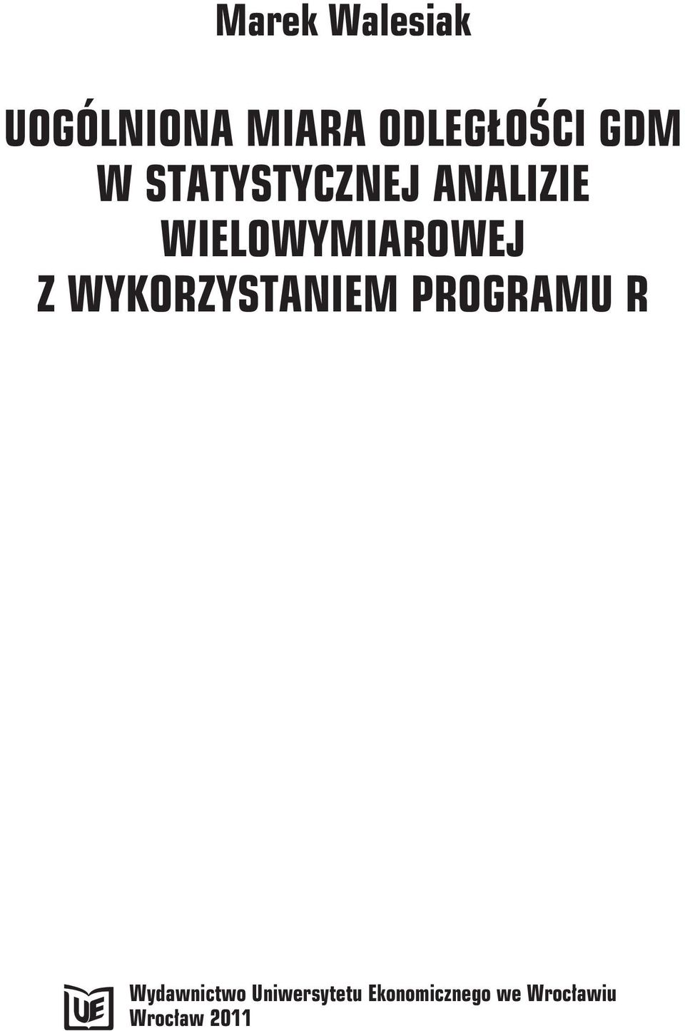 Z WYKORZYSTANIEM PROGRAMU R Wydawnictwo