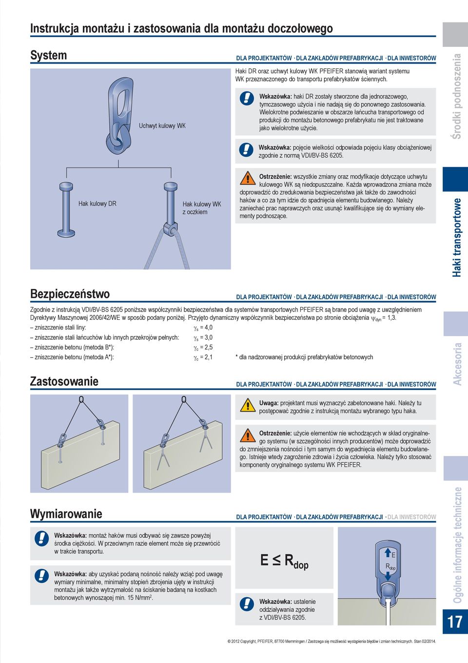 Wielokrotne podwieszanie w obszarze a cucha transportowego od produkcji do monta u betonowego prefabrykatu nie jest traktowane jako wielokrotne u ycie.