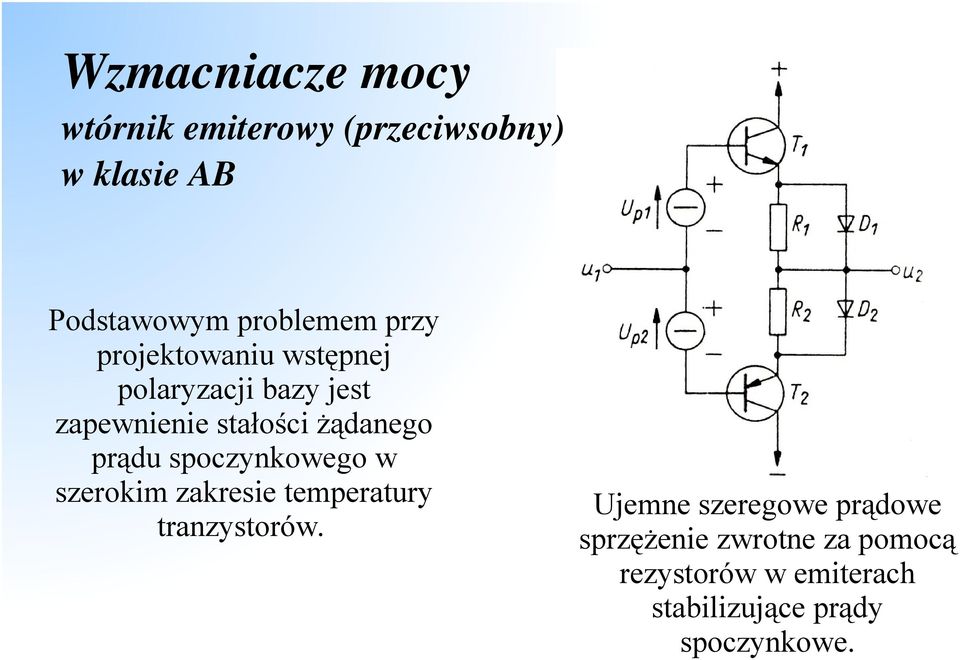 spoczynkowego w szerokim zakresie temperatury tranzystorów.