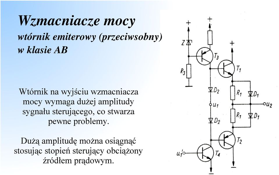 sterującego, co stwarza pewne problemy.