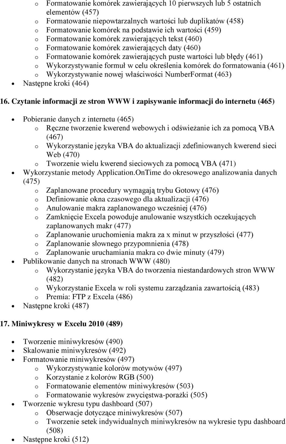 Wykrzystywanie nwej właściwści NumberFrmat (463) Następne krki (464) 16.