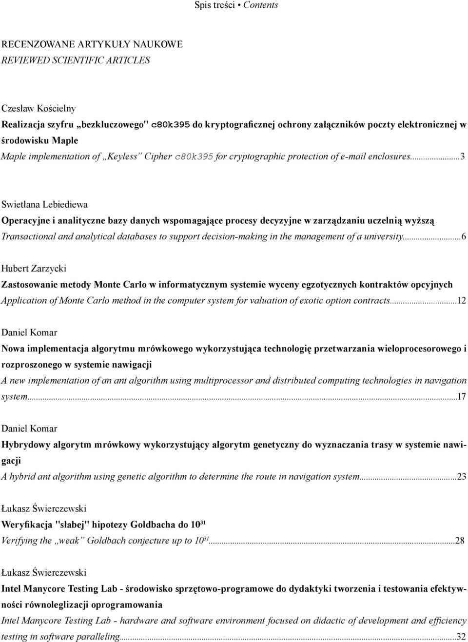 ..3 Swietłana Lebiediewa Operacyjne i analityczne bazy danych wspomagające procesy decyzyjne w zarządzaniu uczelnią wyższą Transactional and analytical databases to support decision-making in the