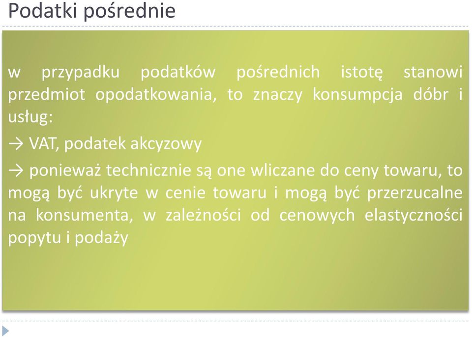 technicznie są one wliczane do ceny towaru, to mogą być ukryte w cenie towaru i