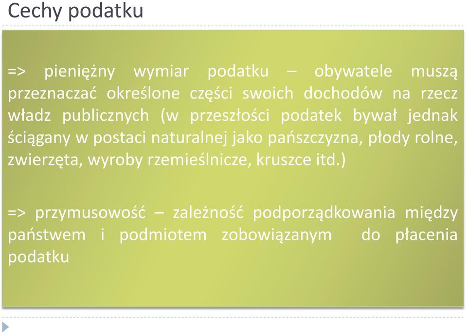 naturalnej jako pańszczyzna, płody rolne, zwierzęta, wyroby rzemieślnicze, kruszce itd.