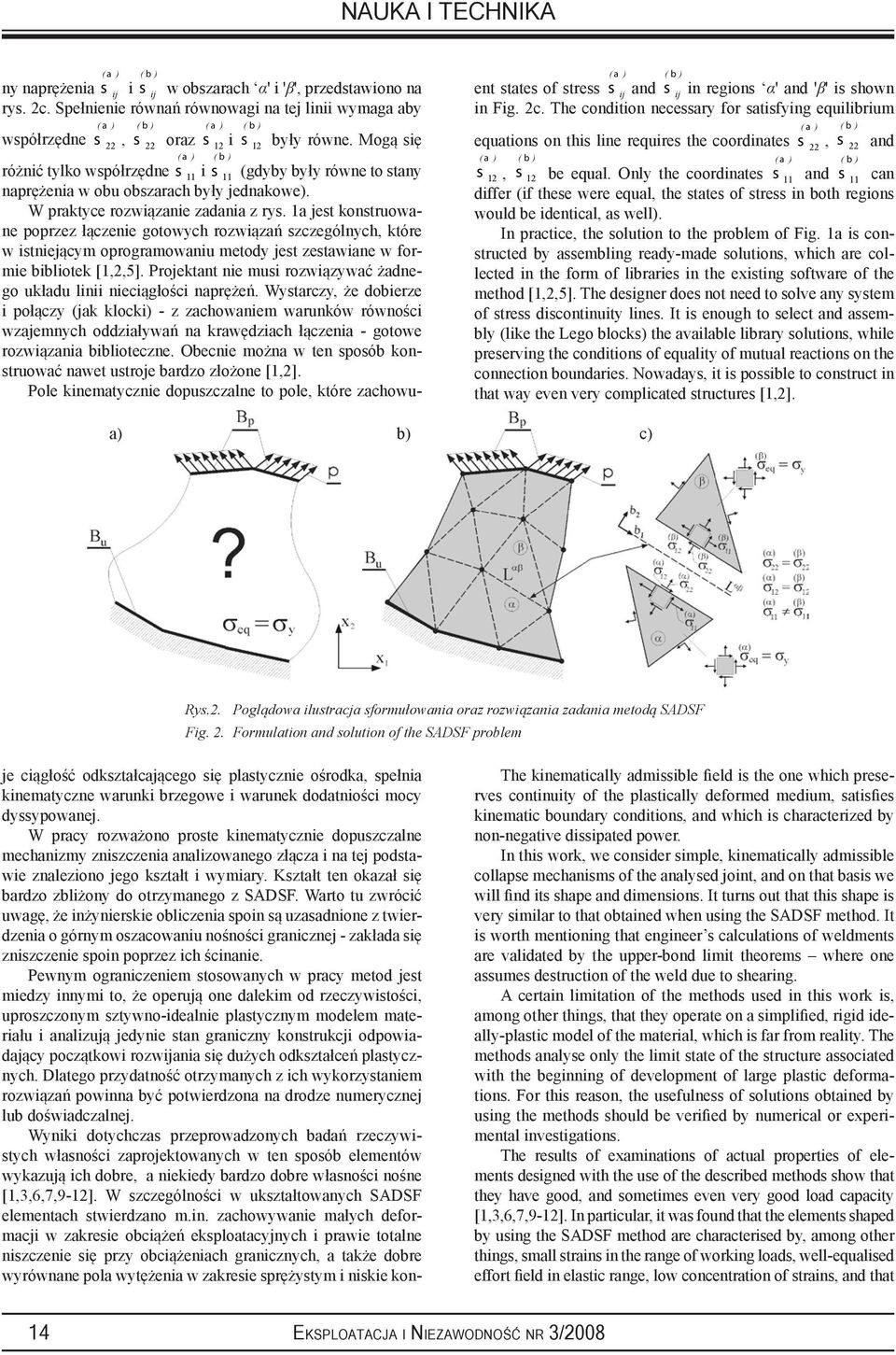 Mogą się ( a ) ( b ) ( a ) ( b ) ent states of stress s ij and s ij in regions α' and 'β' is shown in Fig. 2c.