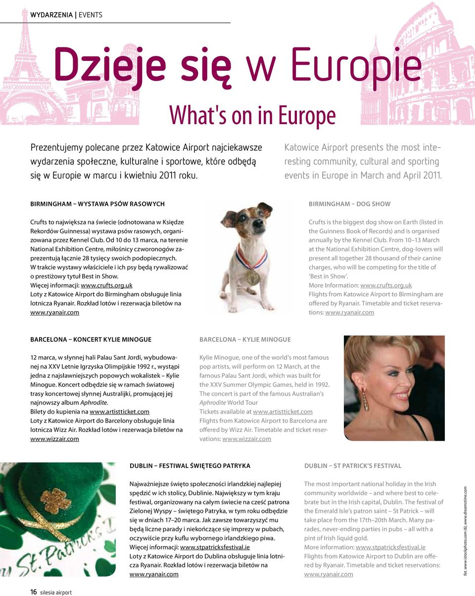 Birmingham wystawa psów rasowych Crufts to największa na świecie (odnotowana w Księdze Rekordów Guinnessa) wystawa psów rasowych, organizowana przez Kennel Club.