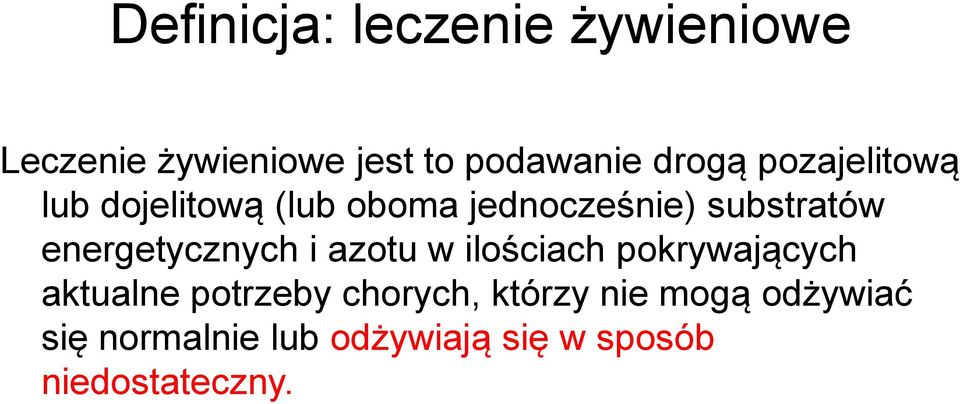 energetycznych i azotu w ilościach pokrywających aktualne potrzeby