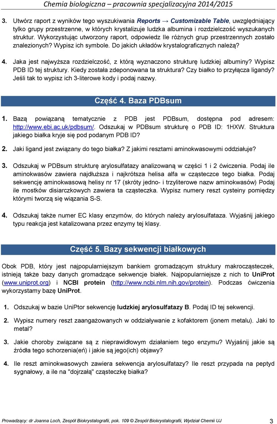 Jaka jest najwyższa rozdzielczość, z którą wyznaczono strukturę ludzkiej albuminy? Wypisz PDB ID tej struktury. Kiedy została zdeponowana ta struktura? Czy białko to przyłącza ligandy?