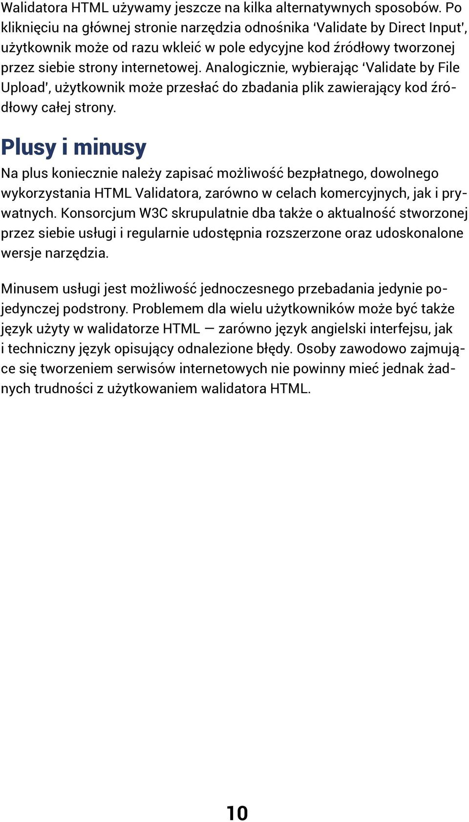 Analogicznie, wybierając Validate by File Upload, użytkownik może przesłać do zbadania plik zawierający kod źródłowy całej strony.