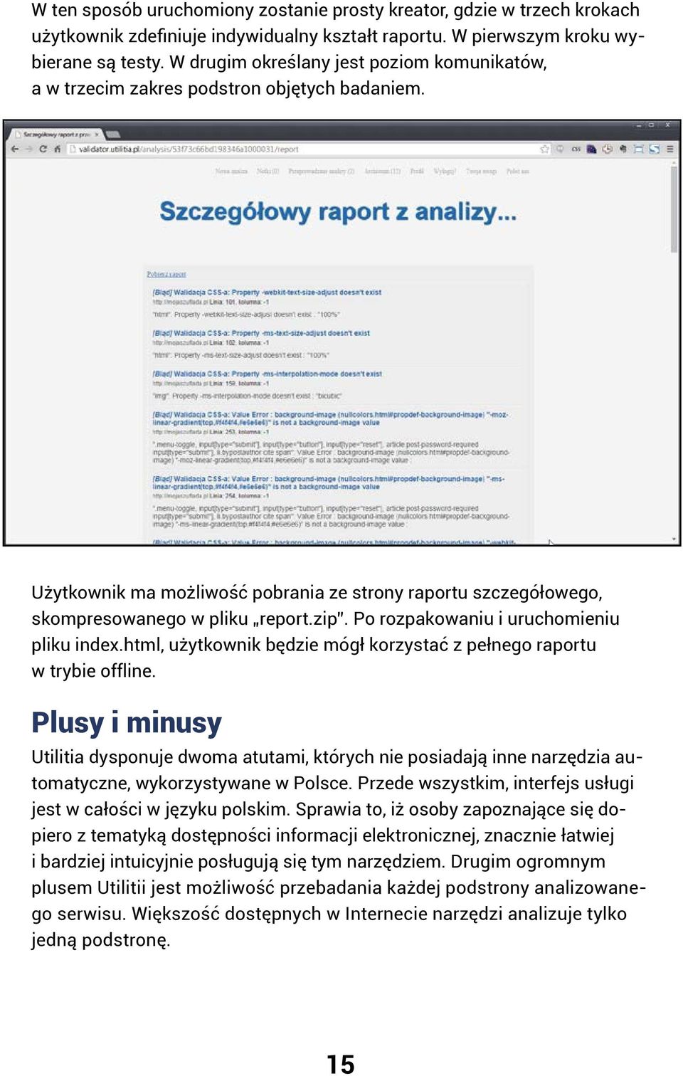 Po rozpakowaniu i uruchomieniu pliku index.html, użytkownik będzie mógł korzystać z pełnego raportu w trybie offline.