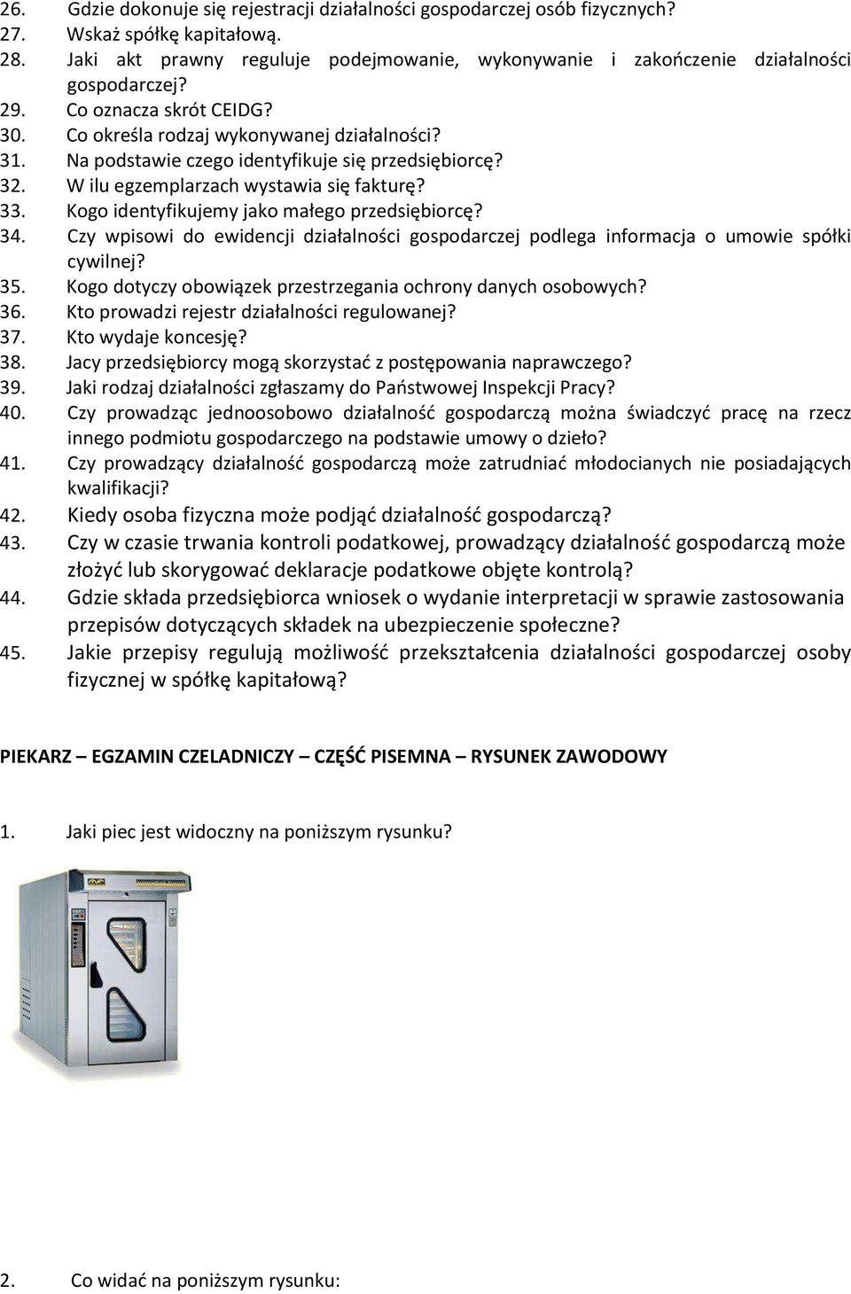 Na podstawie czego identyfikuje się przedsiębiorcę? 32. W ilu egzemplarzach wystawia się fakturę? 33. Kogo identyfikujemy jako małego przedsiębiorcę? 34.