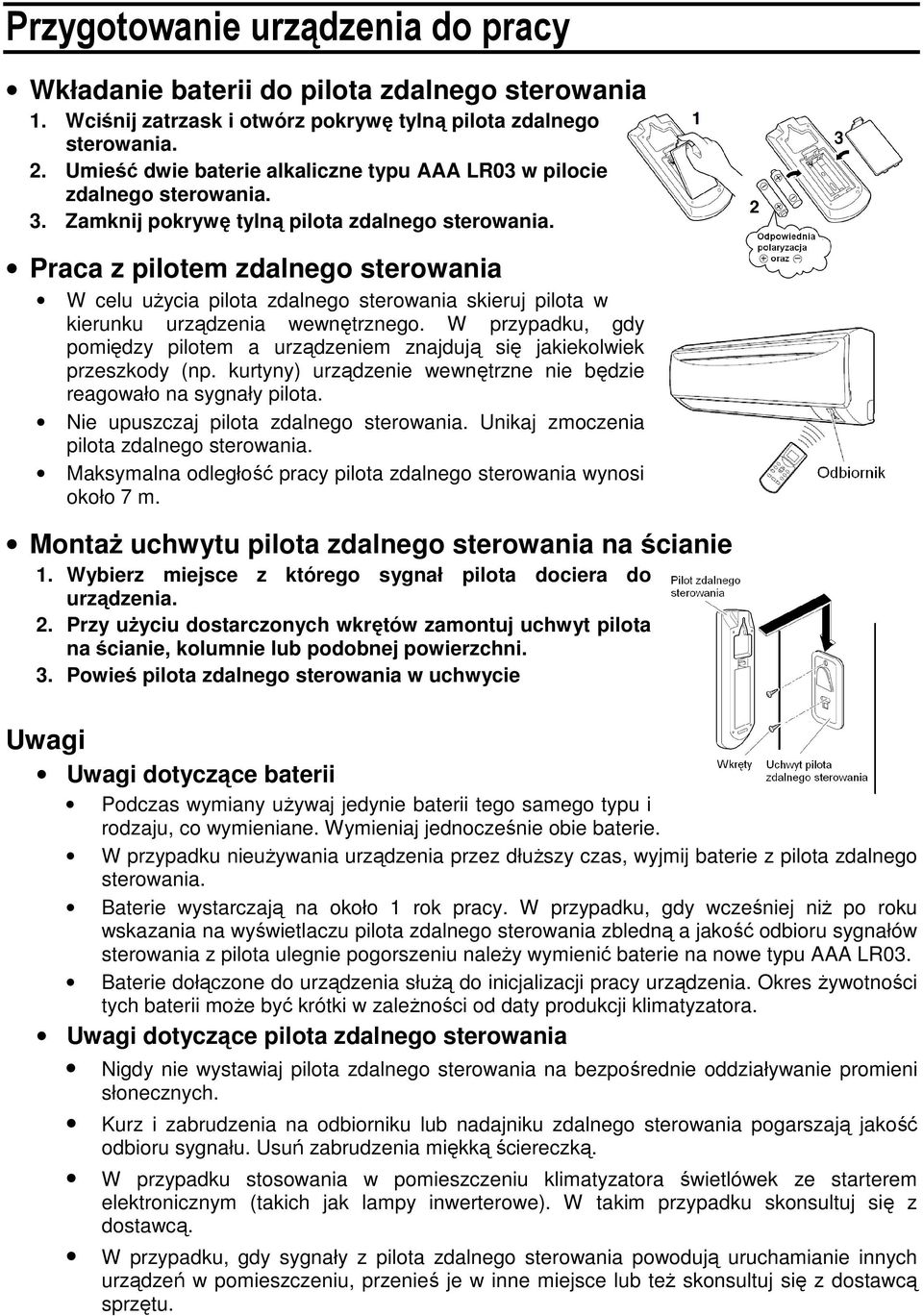 Praca z pilotem zdalnego sterowania W celu użycia pilota zdalnego sterowania skieruj pilota w kierunku urządzenia wewnętrznego.