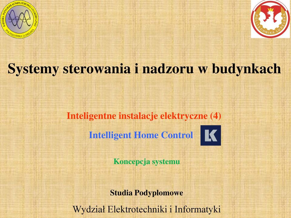 Intelligent Home Control Koncepcja systemu