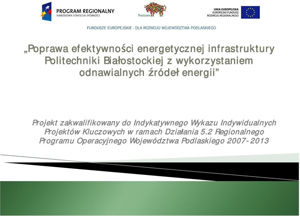 zakwalifikowany do Indykatywnego Wykazu Indywidualnych Projektów