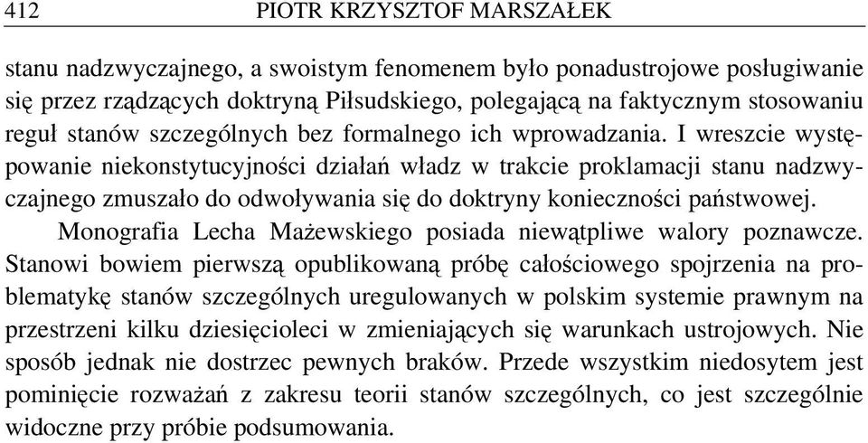 Monografia Lecha Mażewskiego posiada niewątpliwe walory poznawcze.