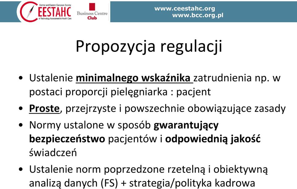 zasady Normy ustalone w sposób gwarantujący bezpieczeństwo pacjentów i odpowiednią jakość