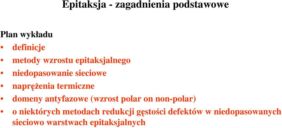 domeny antyfazowe (wzrost polar on non-polar) o niektórych metodach