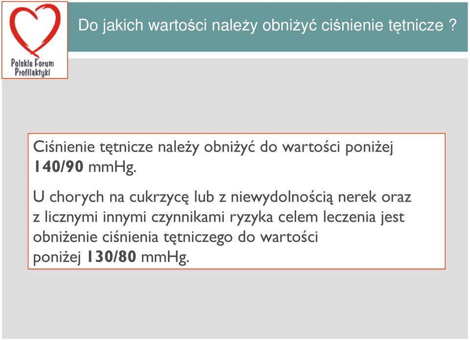 U chorych na cukrzycę lub z niewydolnością nerek oraz z licznymi innymi