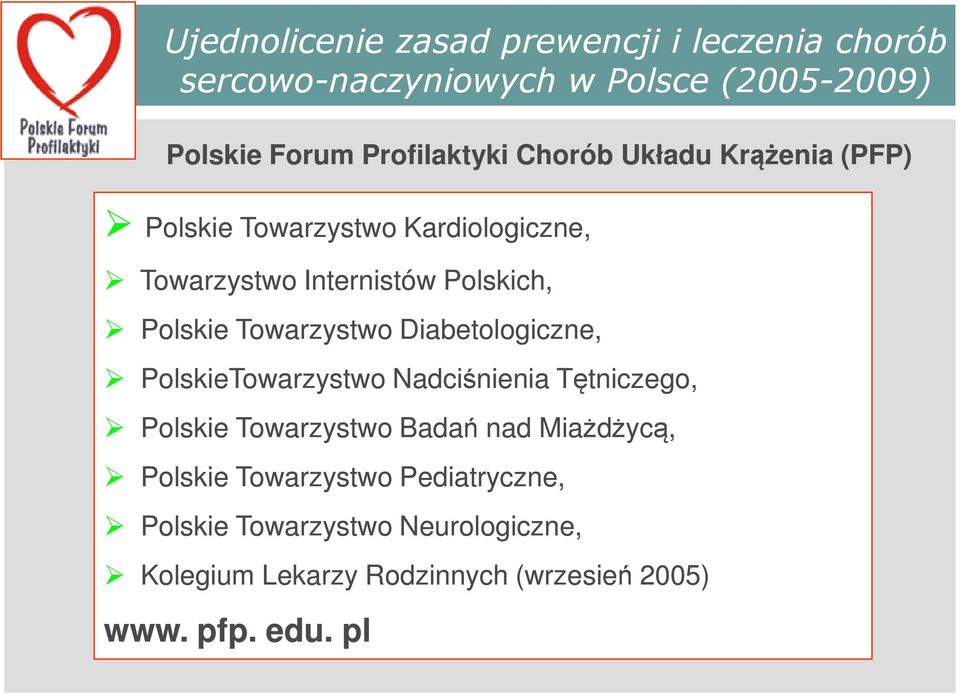 Polskie Towarzystwo Diabetologiczne, PolskieTowarzystwo Nadciśnienia Tętniczego, Polskie Towarzystwo Badań nad