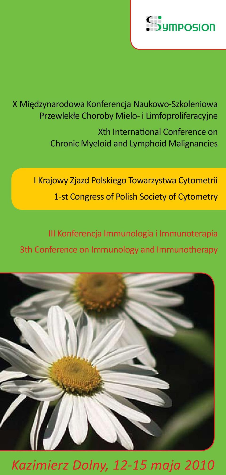 Polskiego Towarzystwa Cytometrii 1-st Congress of Polish Society of Cytometry III Konferencja