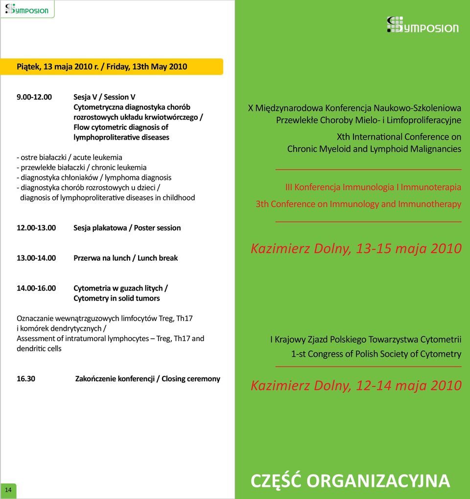 białaczki / chronic leukemia - diagnostyka chłoniaków / lymphoma diagnosis - diagnostyka chorób rozrostowych u dzieci / diagnosis of lymphoproliterative diseases in childhood 12.00-13.