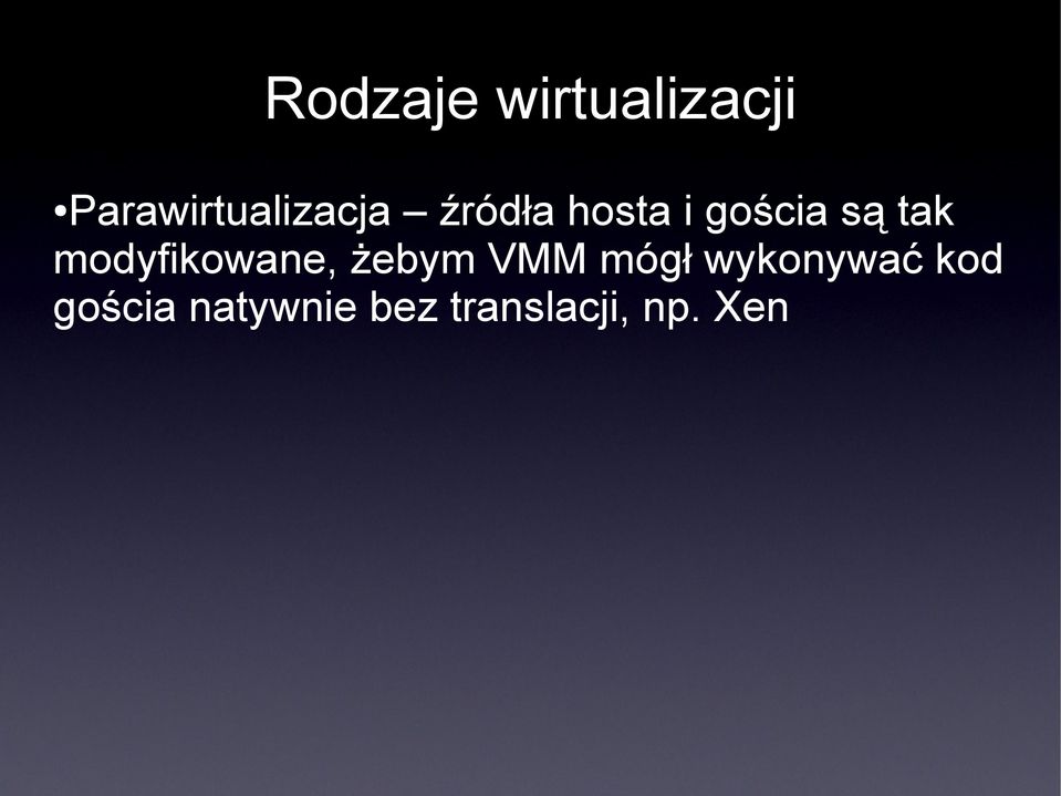 gościa są tak modyfikowane, żebym VMM